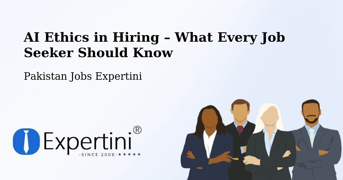 AI Ethics in Recruitment & Hiring – Phalia - Phalia, Pakistan Jobs Expertini