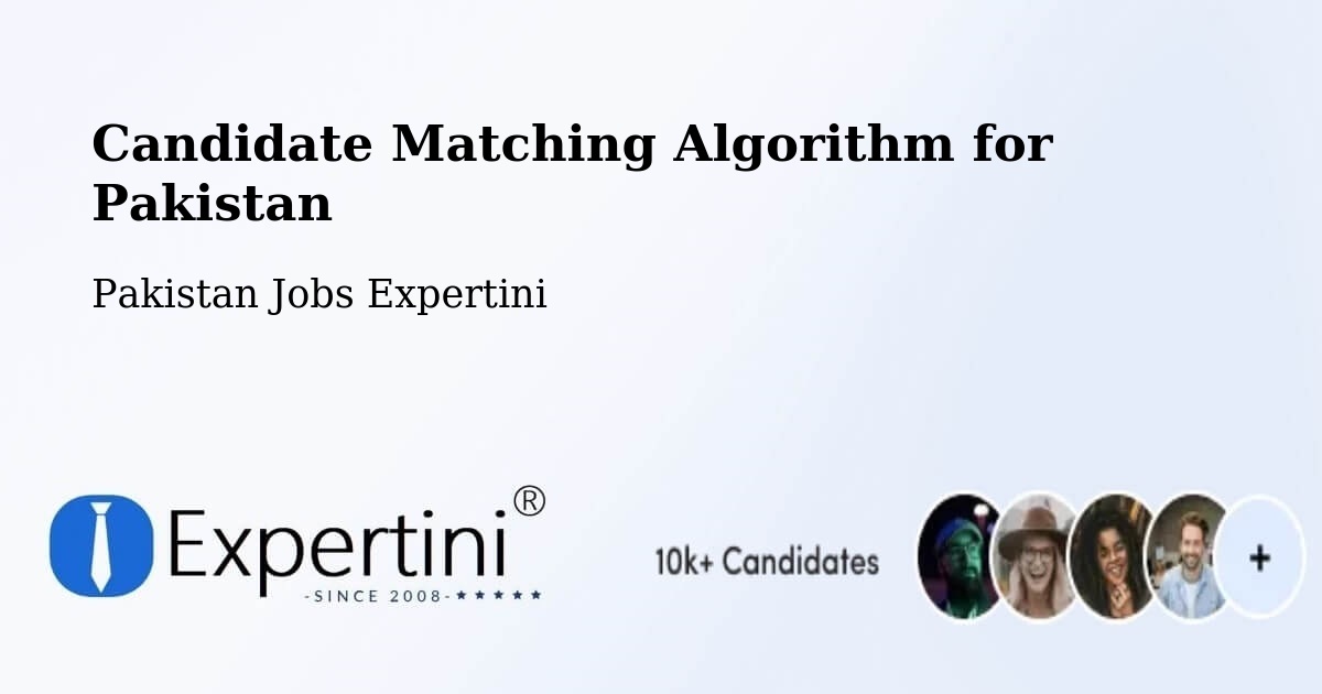 Candidate Matching Algorithm Overview – Phalia - Pakistan Jobs Expertini